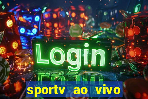 sportv ao vivo multi multicanal